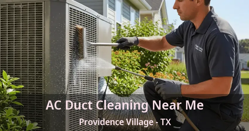AC Duct Cleaning Near Me Providence Village - TX