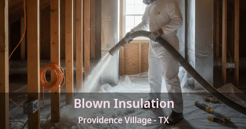 Blown Insulation Providence Village - TX