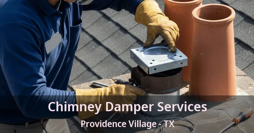 Chimney Damper Services Providence Village - TX
