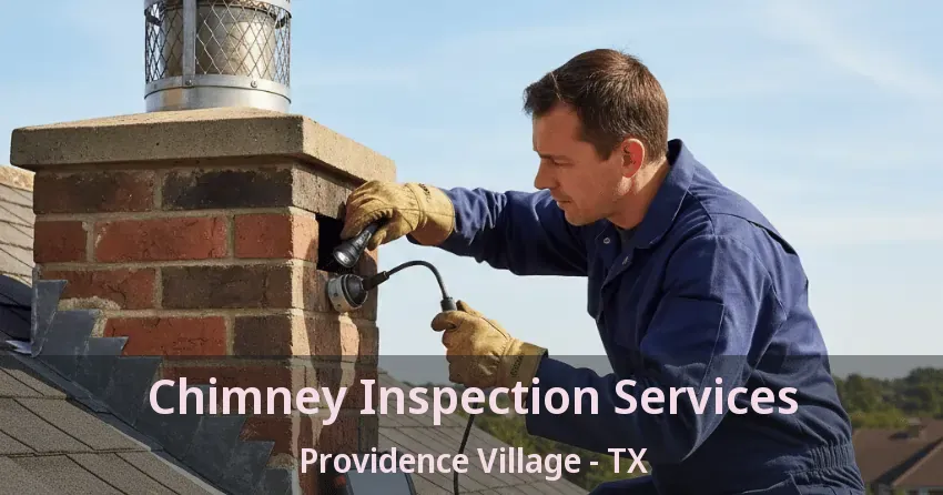 Chimney Inspection Services Providence Village - TX
