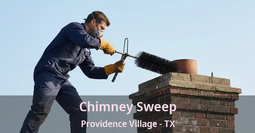 Chimney Sweep Providence Village - TX