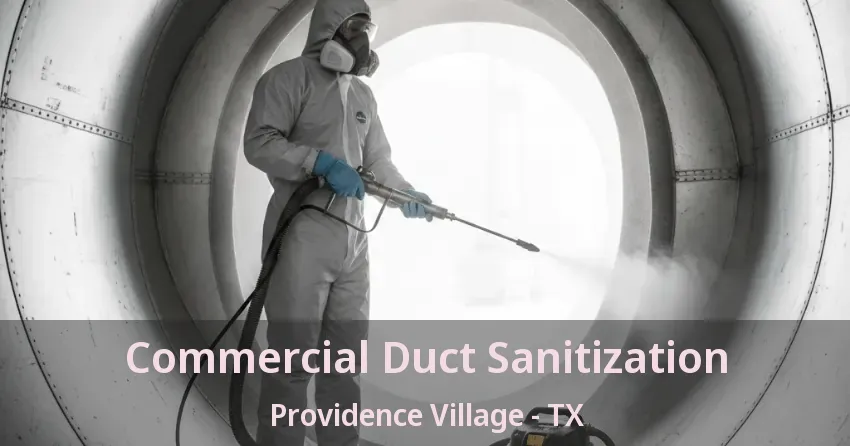 Commercial Duct Sanitization Providence Village - TX