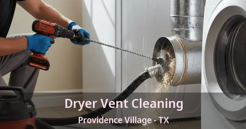 Dryer Vent Cleaning Providence Village - TX