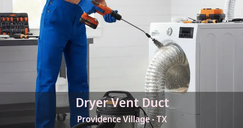 Dryer Vent Duct Providence Village - TX Dryer Vent Duct Providence Village - TX