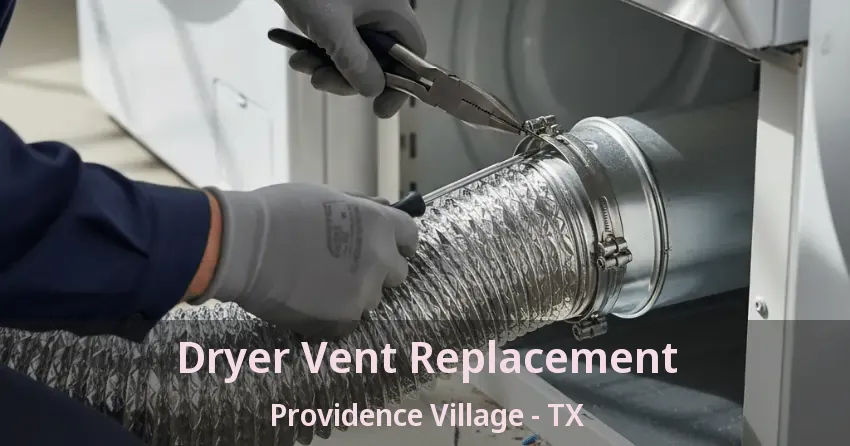 Dryer Vent Replacement Providence Village - TX