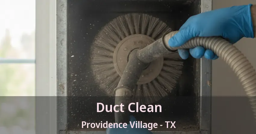Duct Clean Providence Village - TX