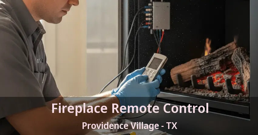 Fireplace Remote Control Providence Village - TX