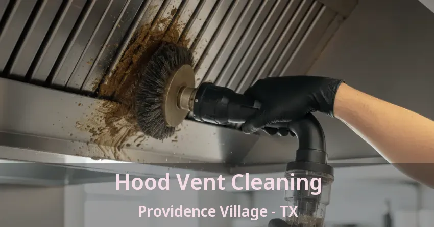 Hood Vent Cleaning Providence Village - TX