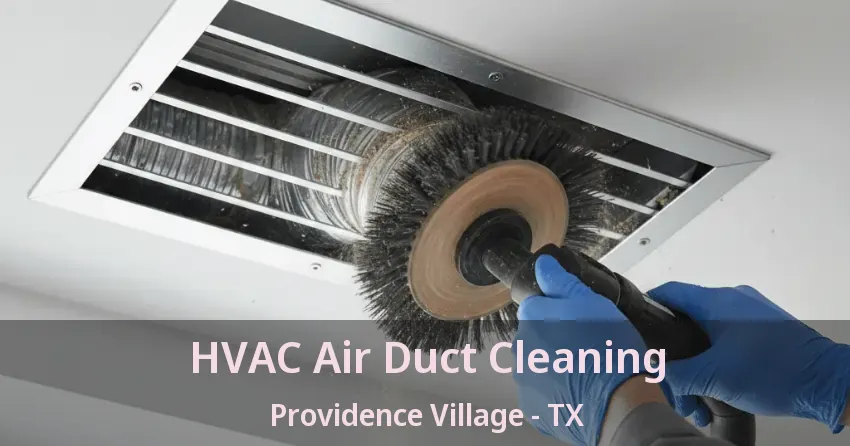 HVAC Air Duct Cleaning Providence Village - TX