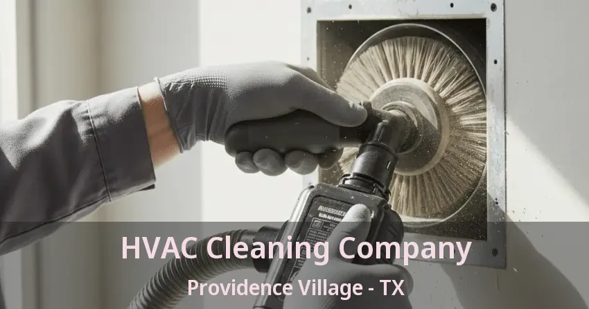 HVAC Cleaning Company Providence Village - TX
