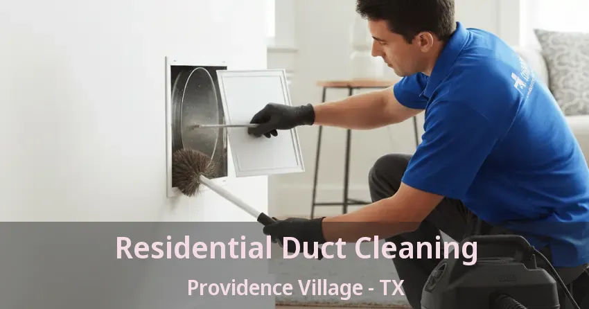 Residential Duct Cleaning Providence Village - TX
